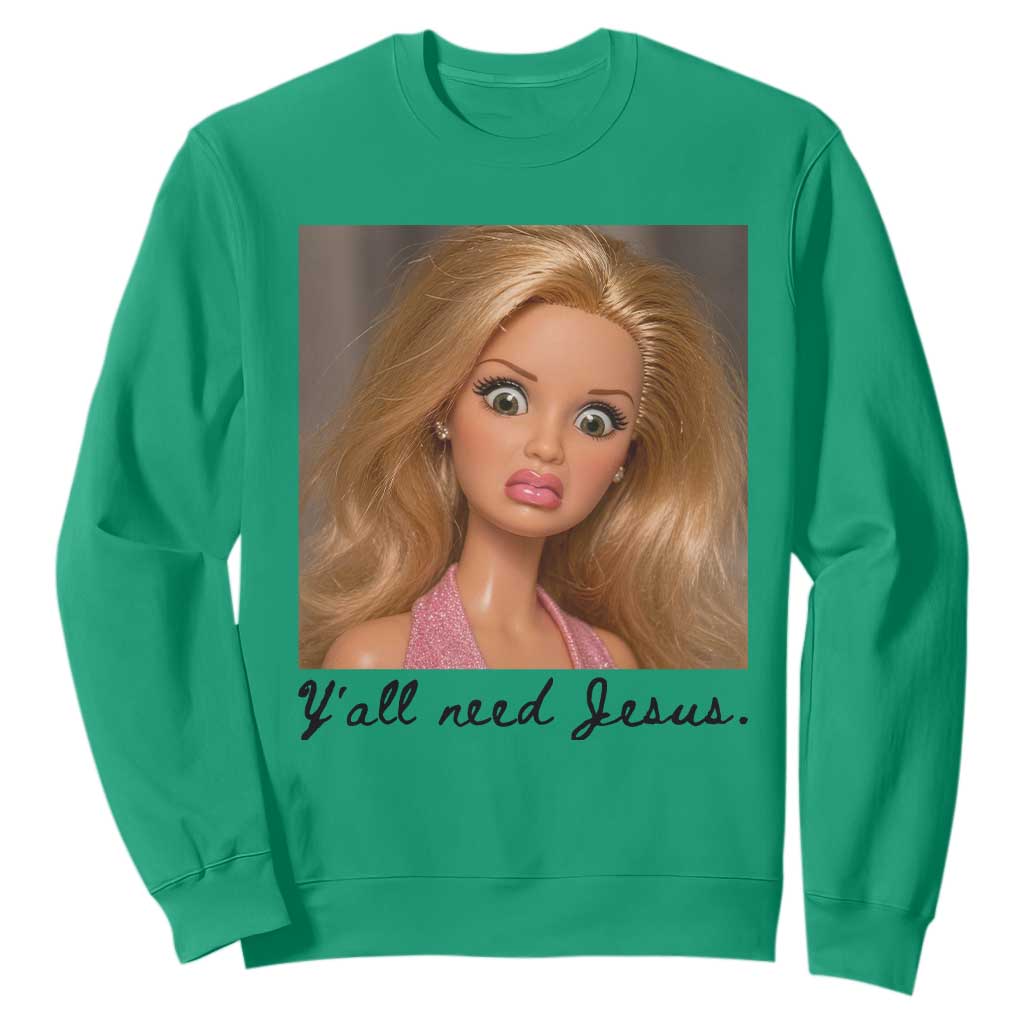 Ya'll Need Jesus Disgusted Face Christian Funny Sweatshirt TS14 Irish Green Print Your Wear