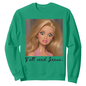 Ya'll Need Jesus Disgusted Face Christian Funny Sweatshirt TS14 Irish Green Print Your Wear
