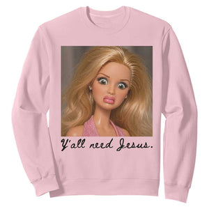 Ya'll Need Jesus Disgusted Face Christian Funny Sweatshirt TS14 Light Pink Print Your Wear