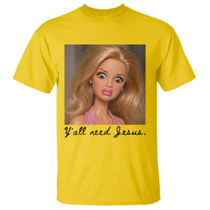 Ya'll Need Jesus Disgusted Face Christian Funny T Shirt TS14 Daisy Print Your Wear