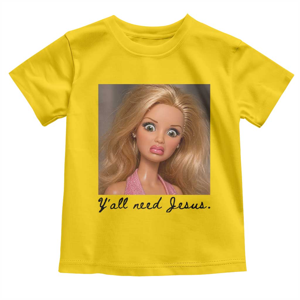 Ya'll Need Jesus Disgusted Face Christian Funny Toddler T Shirt TS14 Daisy Print Your Wear