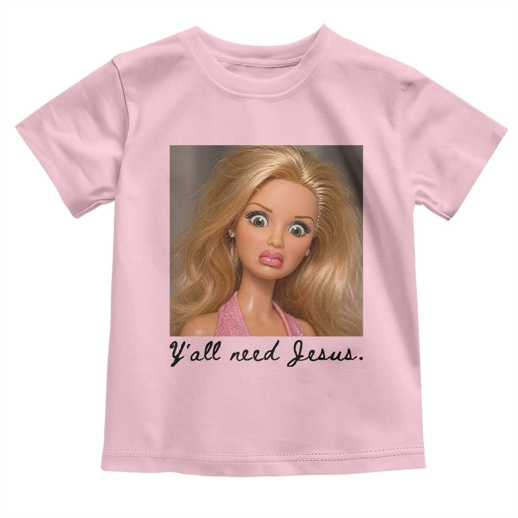 Ya'll Need Jesus Disgusted Face Christian Funny Toddler T Shirt TS14 Light Pink Print Your Wear