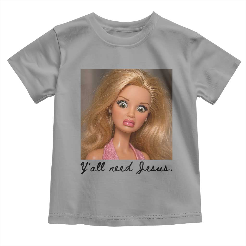 Ya'll Need Jesus Disgusted Face Christian Funny Toddler T Shirt TS14 Sport Gray Print Your Wear