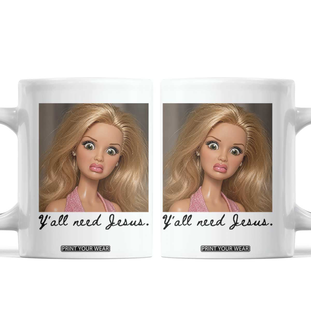 Ya'll Need Jesus Disgusted Face Christian Funny Coffee Mug TS14 White Print Your Wear