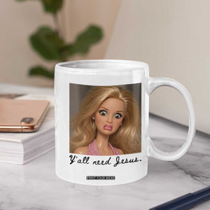 Ya'll Need Jesus Disgusted Face Christian Funny Coffee Mug TS14 Print Your Wear