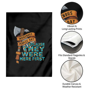 Indigenous People Garden Flag Native American Day Because They Were Here First TS14 Print Your Wear