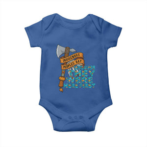 Indigenous People Baby Onesie Native American Day Because They Were Here First TS14 Royal Blue Print Your Wear