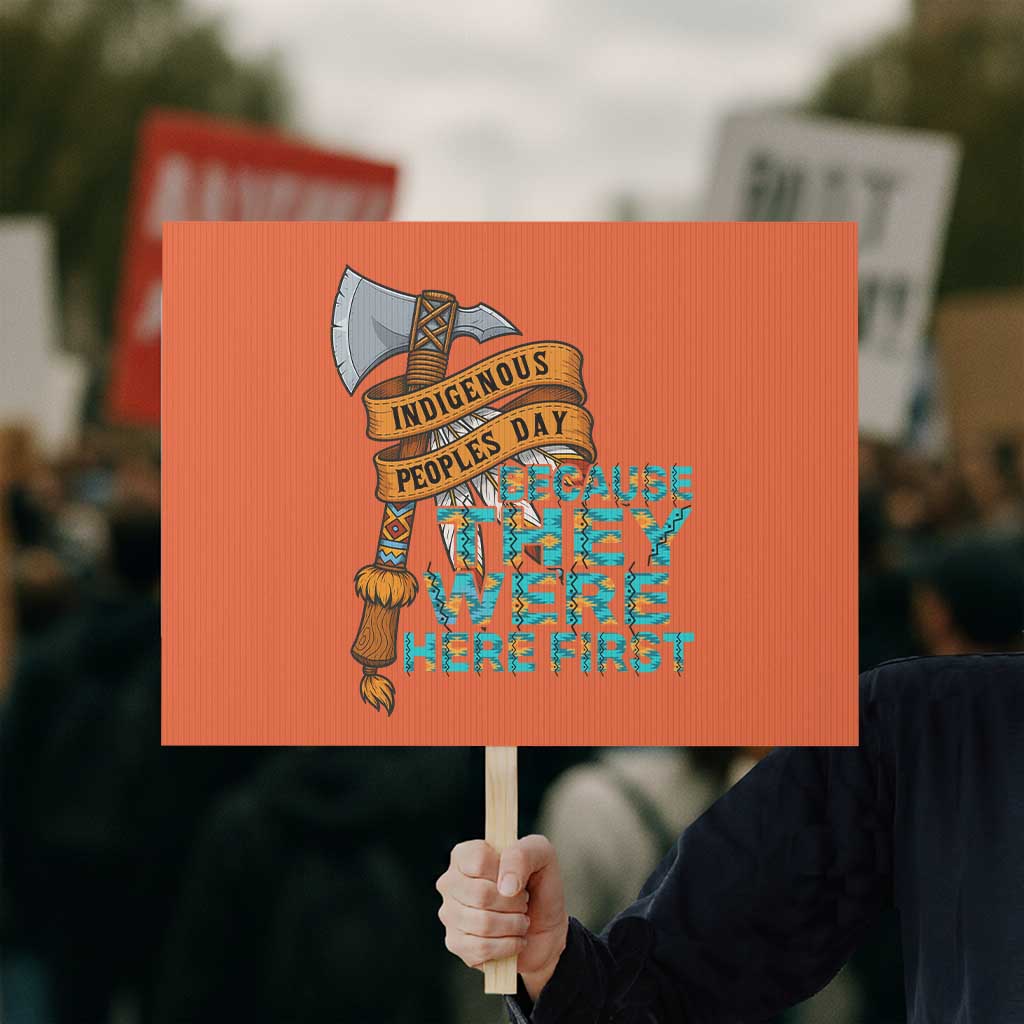 Indigenous People Protest Sign Native American Day Because They Were Here First TS14 Horizontal 18