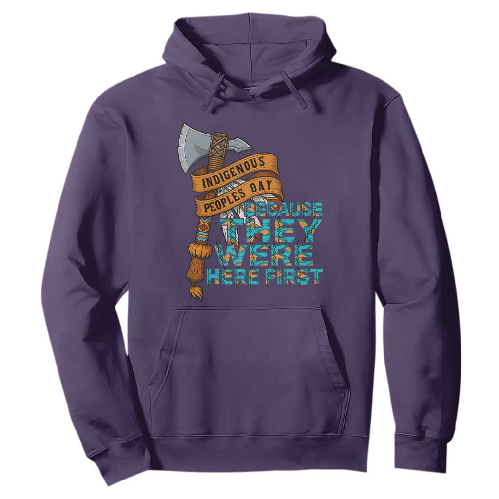 Indigenous People Hoodie Native American Day Because They Were Here First TS14 Purple Print Your Wear