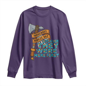 Indigenous People Long Sleeve Shirt Native American Day Because They Were Here First TS14 Purple Print Your Wear