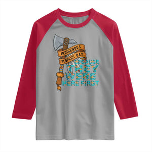 Indigenous People Raglan Shirt Native American Day Because They Were Here First TS14 Sport Gray Red Print Your Wear