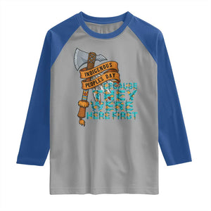 Indigenous People Raglan Shirt Native American Day Because They Were Here First TS14 Sport Gray Royal Print Your Wear