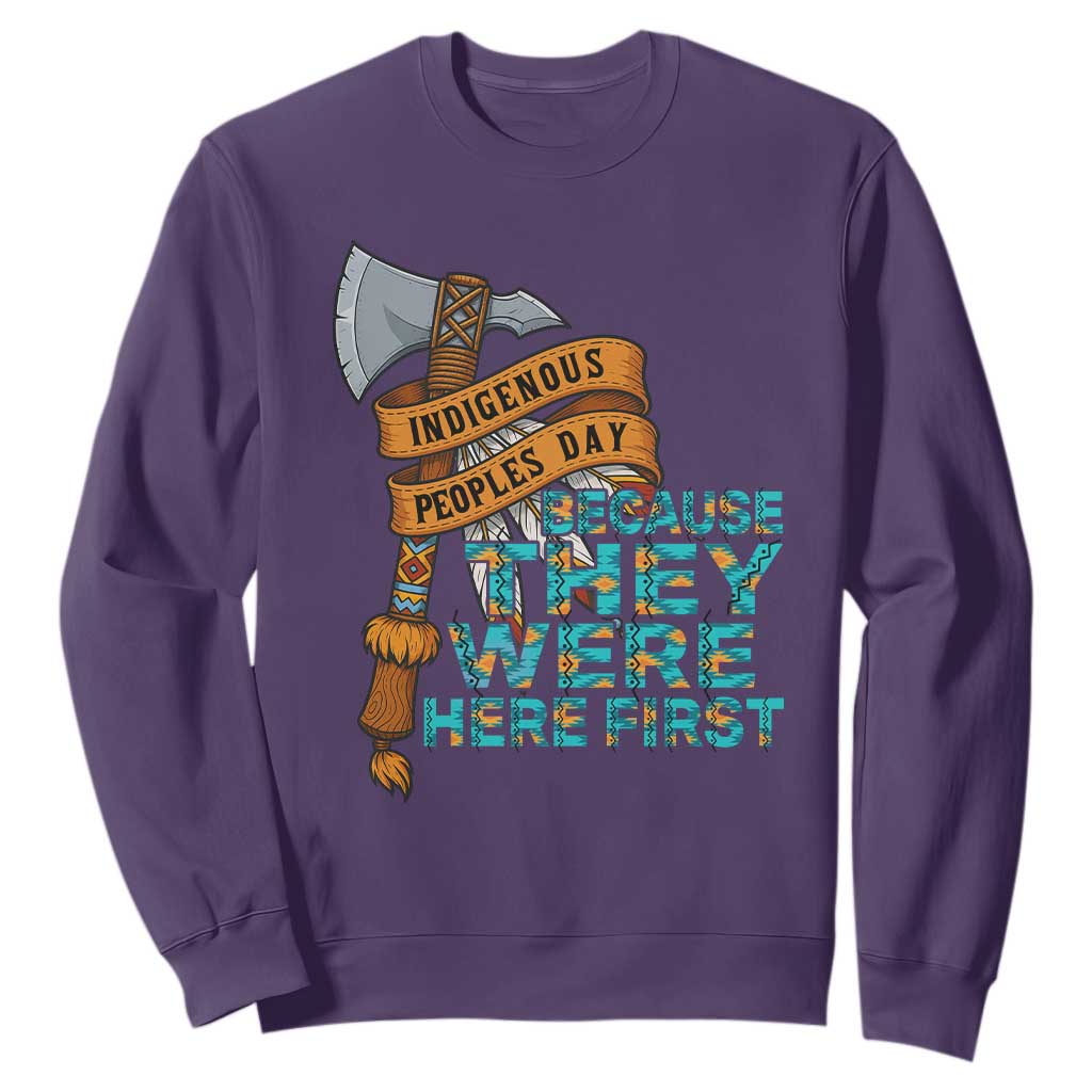 Indigenous People Sweatshirt Native American Day Because They Were Here First TS14 Purple Print Your Wear