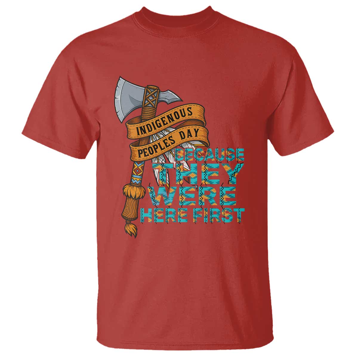 Indigenous People T Shirt Native American Day Because They Were Here First TS14 Red Print Your Wear