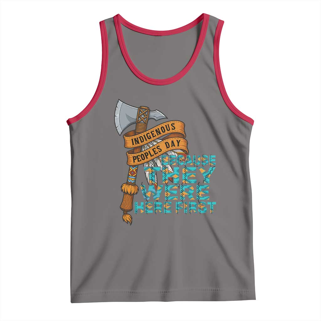 Indigenous People Tank Top Native American Day Because They Were Here First TS14 Deep Heather Red Print Your Wear
