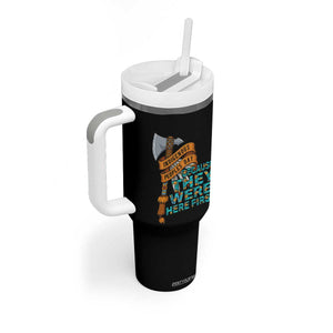 Indigenous People Tumbler With Handle Native American Day Because They Were Here First TS14 Print Your Wear