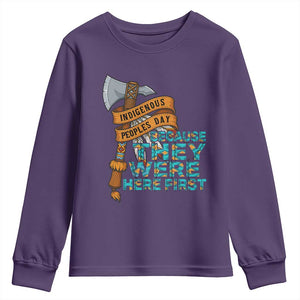 Indigenous People Youth Sweatshirt Native American Day Because They Were Here First TS14 Purple Print Your Wear
