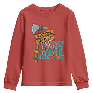 Indigenous People Youth Sweatshirt Native American Day Because They Were Here First TS14 Red Print Your Wear