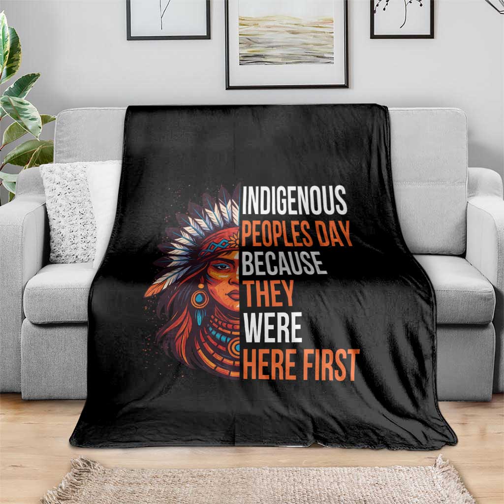 Native American Day Throw Blanket Indigenous People Day Because They Were Here First TS14 Print Your Wear