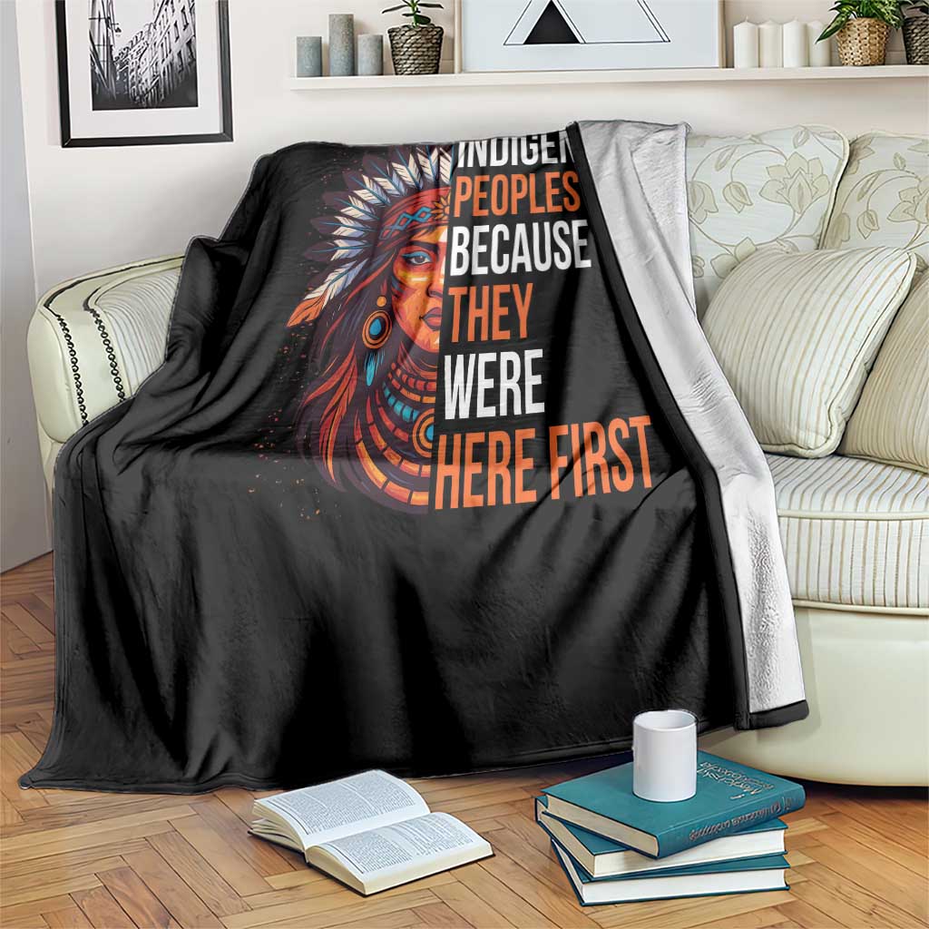 Native American Day Throw Blanket Indigenous People Day Because They Were Here First TS14 Print Your Wear