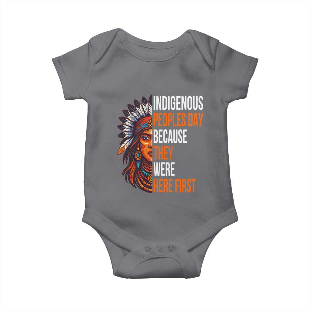 Native American Day Baby Onesie Indigenous People Day Because They Were Here First TS14 Charcoal Print Your Wear