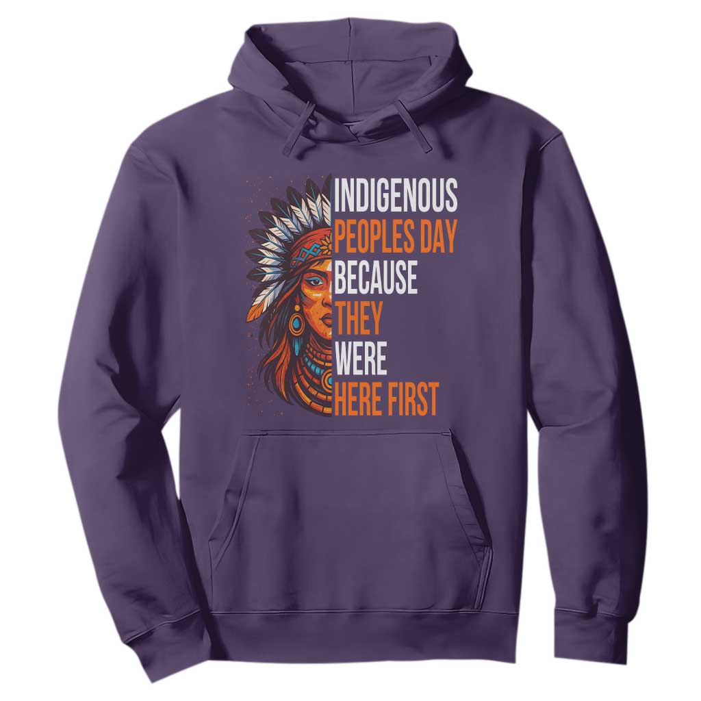 Native American Day Hoodie Indigenous People Day Because They Were Here First TS14 Purple Print Your Wear