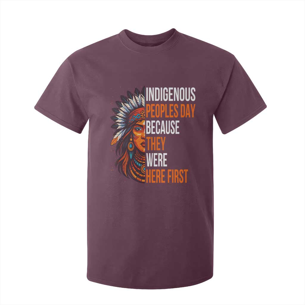 Native American Day T Shirt For Kid Indigenous People Day Because They Were Here First TS14 Maroon Print Your Wear