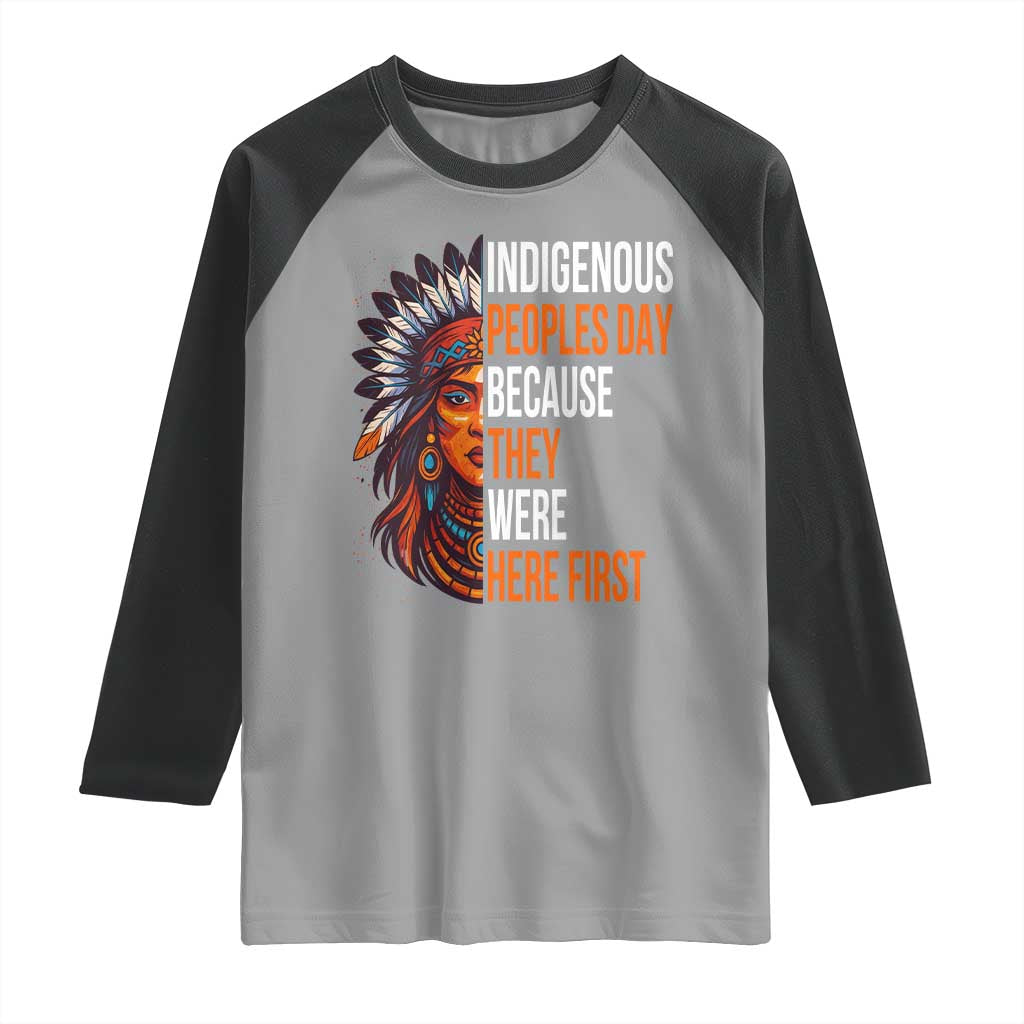 Native American Day Raglan Shirt Indigenous People Day Because They Were Here First TS14 Sport Gray Black Print Your Wear