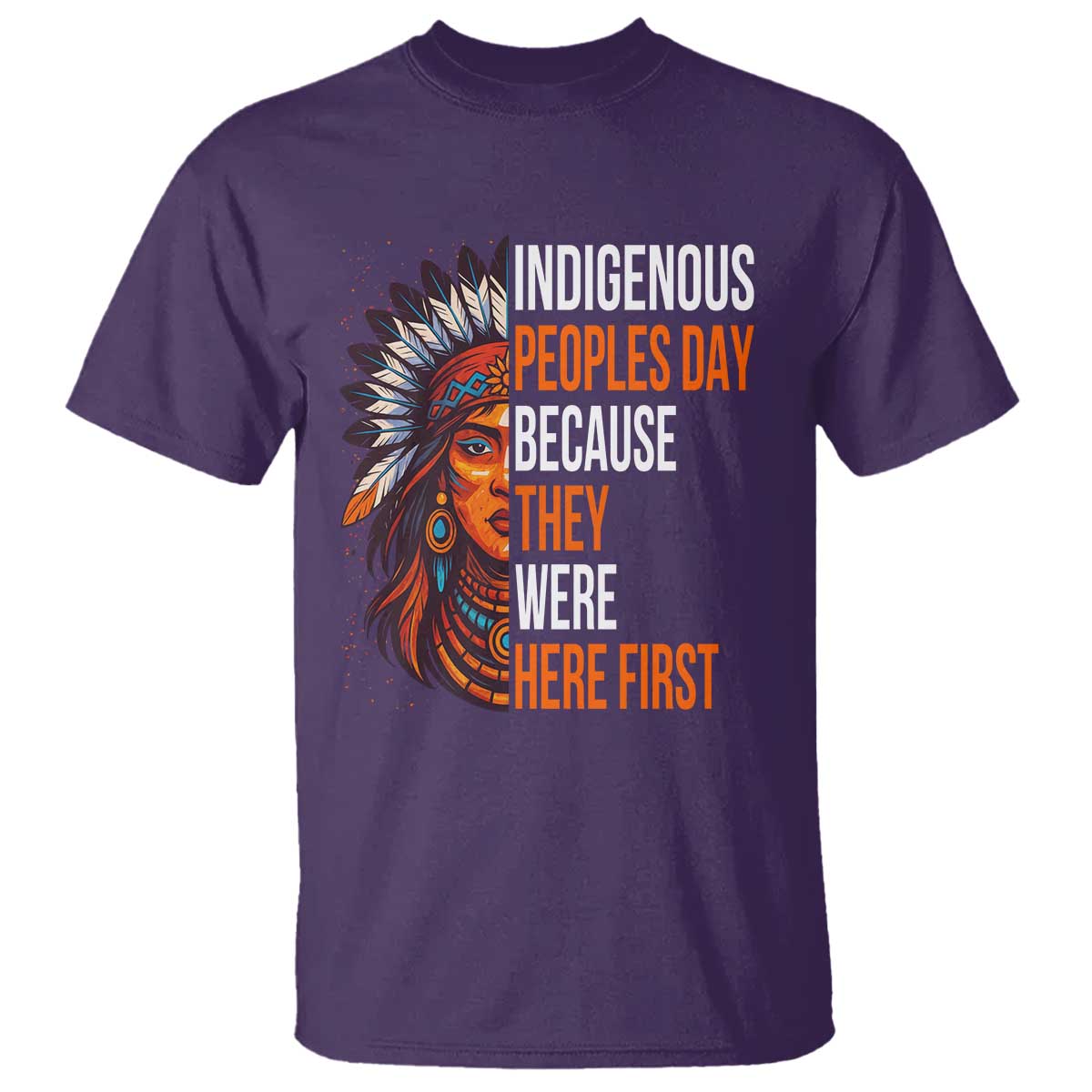 Native American Day T Shirt Indigenous People Day Because They Were Here First TS14 Purple Print Your Wear