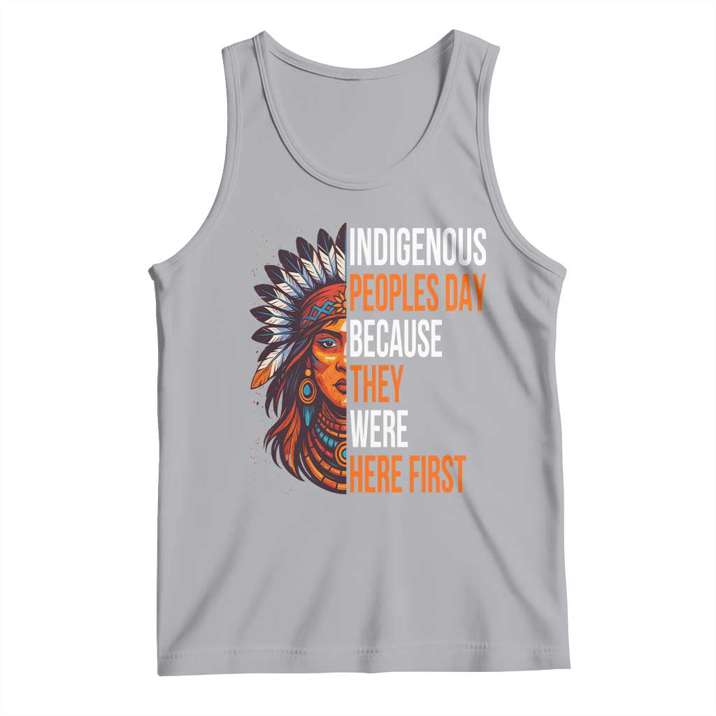 Native American Day Tank Top Indigenous People Day Because They Were Here First TS14 Athletic Heather Print Your Wear