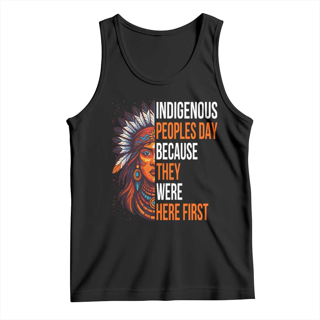 Native American Day Tank Top Indigenous People Day Because They Were Here First TS14 Black Print Your Wear