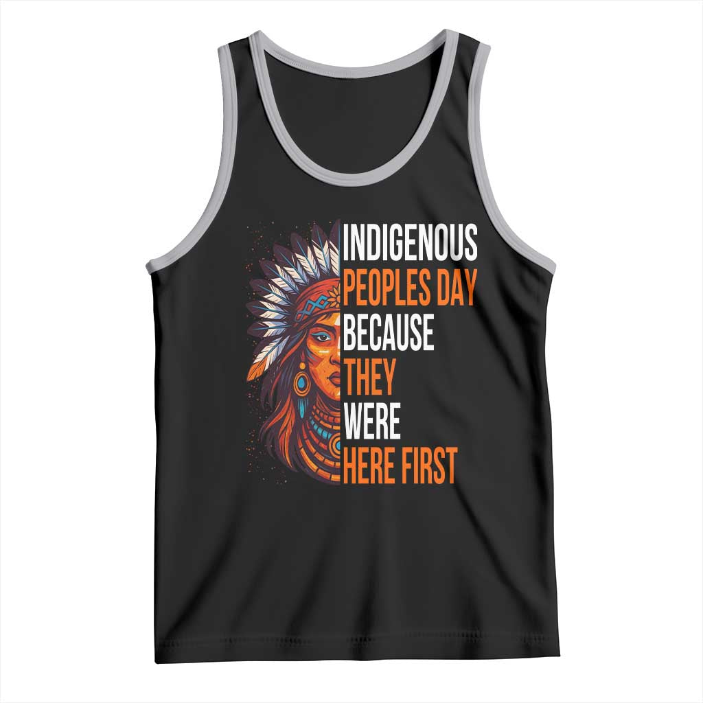 Native American Day Tank Top Indigenous People Day Because They Were Here First TS14 Black Athletic Heather Print Your Wear