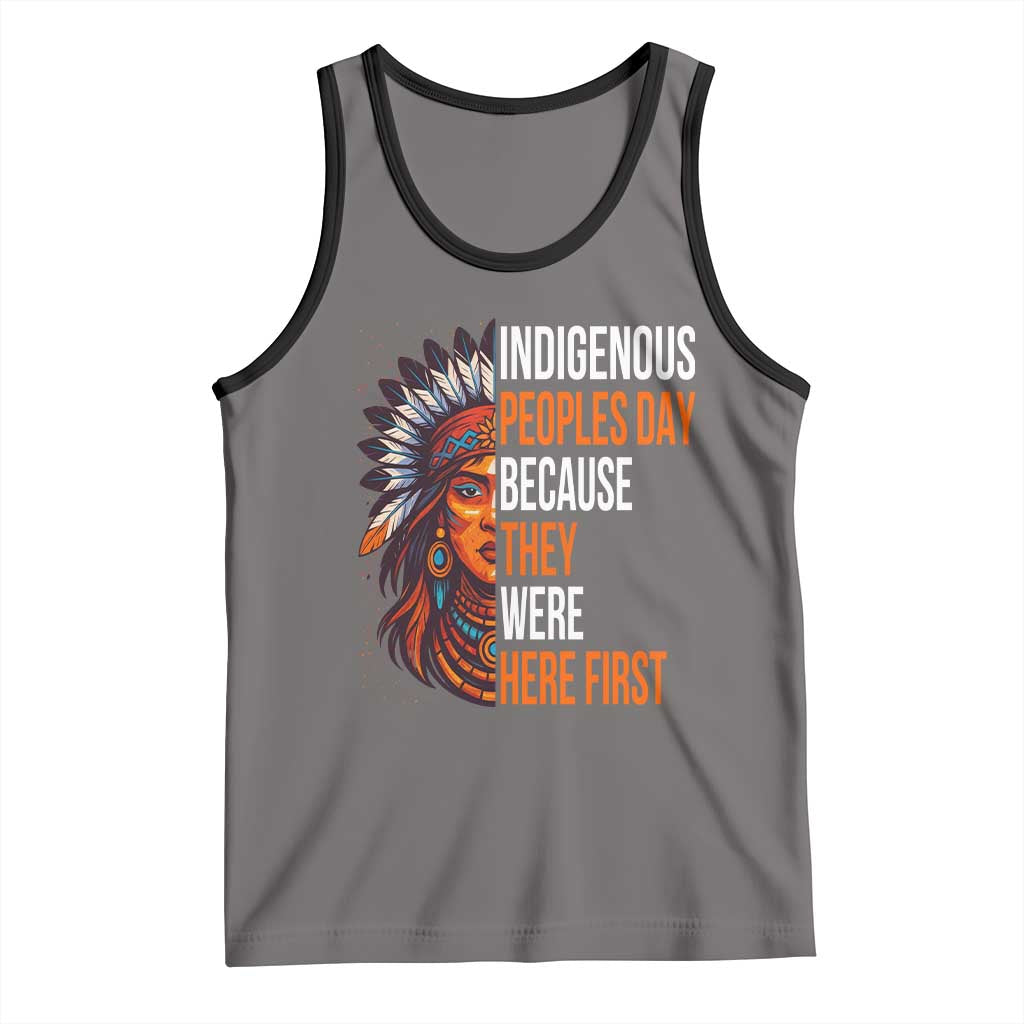 Native American Day Tank Top Indigenous People Day Because They Were Here First TS14 Deep Heather Black Print Your Wear