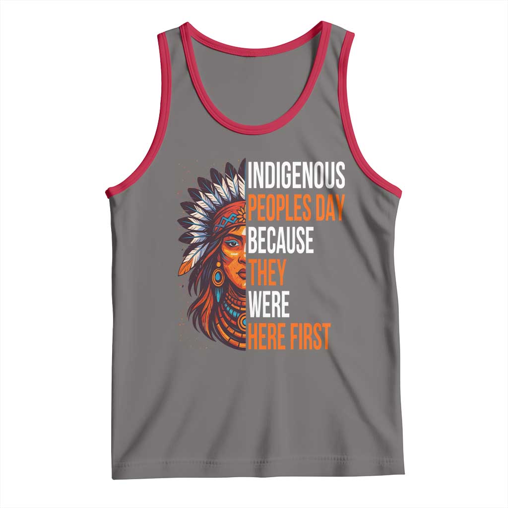 Native American Day Tank Top Indigenous People Day Because They Were Here First TS14 Deep Heather Red Print Your Wear
