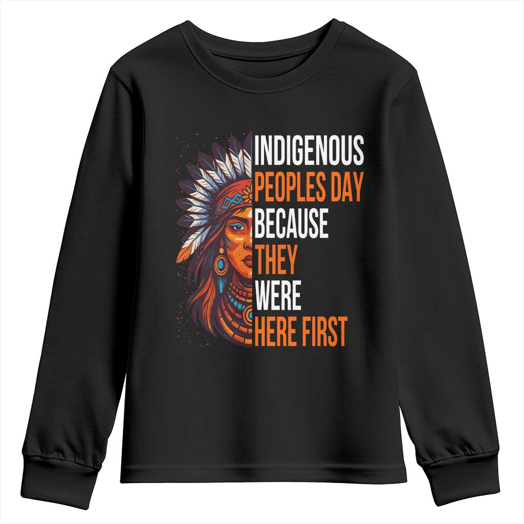 Native American Day Youth Sweatshirt Indigenous People Day Because They Were Here First TS14 Black Print Your Wear