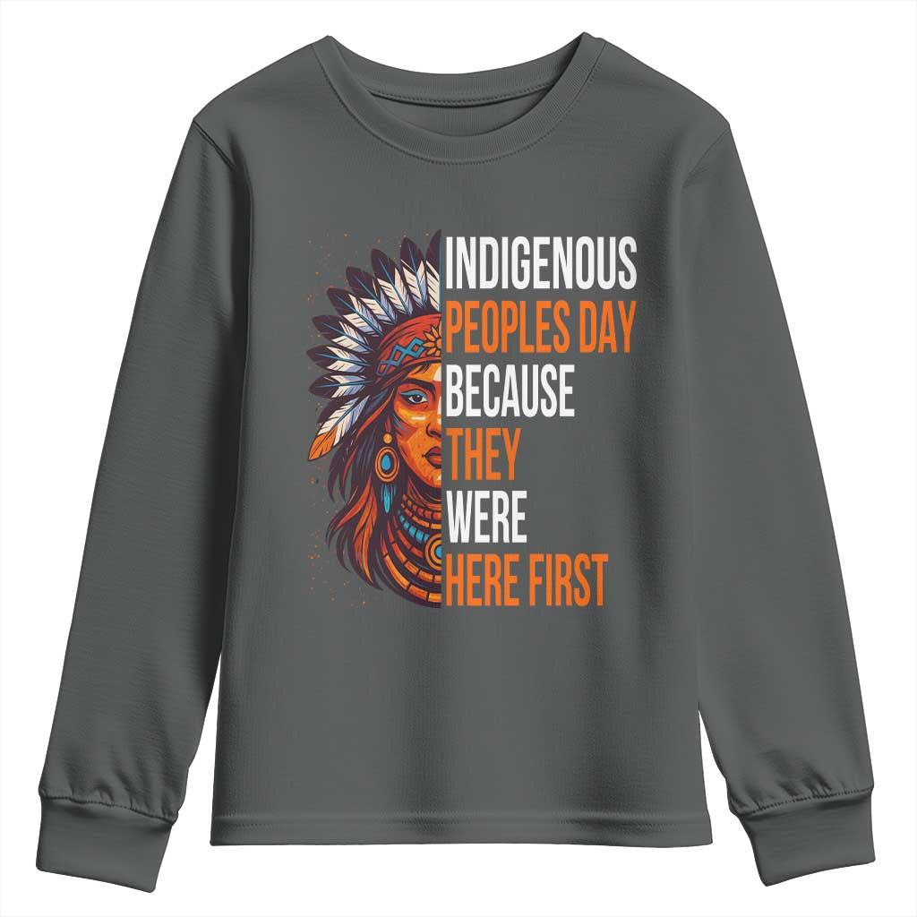 Native American Day Youth Sweatshirt Indigenous People Day Because They Were Here First TS14 Dark Heather Print Your Wear