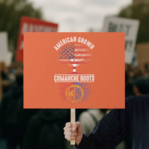 Distressed Tree Protest Sign American Grown with Comanche Roots TS14 Horizontal 18" × 24" Orange Print Your Wear
