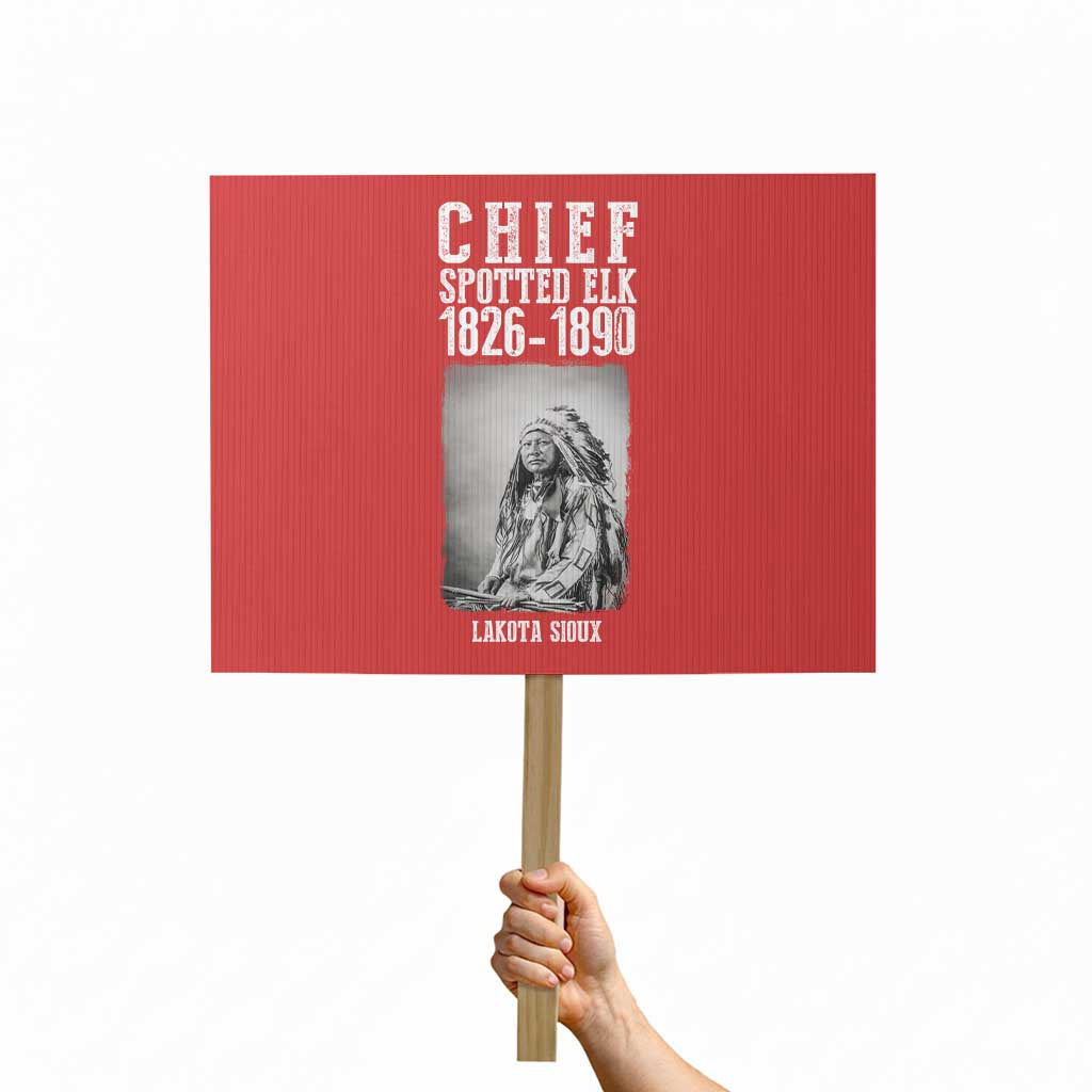 Native American Indian Chief Protest Sign Lakota Sioux Chief Spotted Elk TS14 Horizontal 18" × 24" Red Print Your Wear