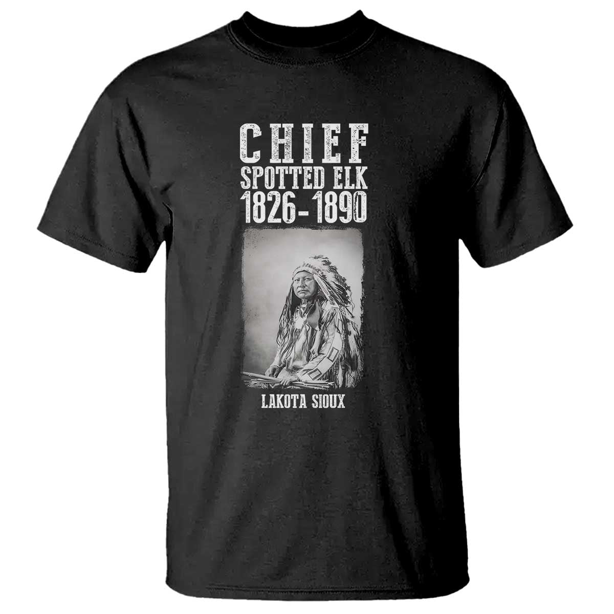 Native American Indian Chief T Shirt Lakota Sioux Chief Spotted Elk TS14 Black Print Your Wear