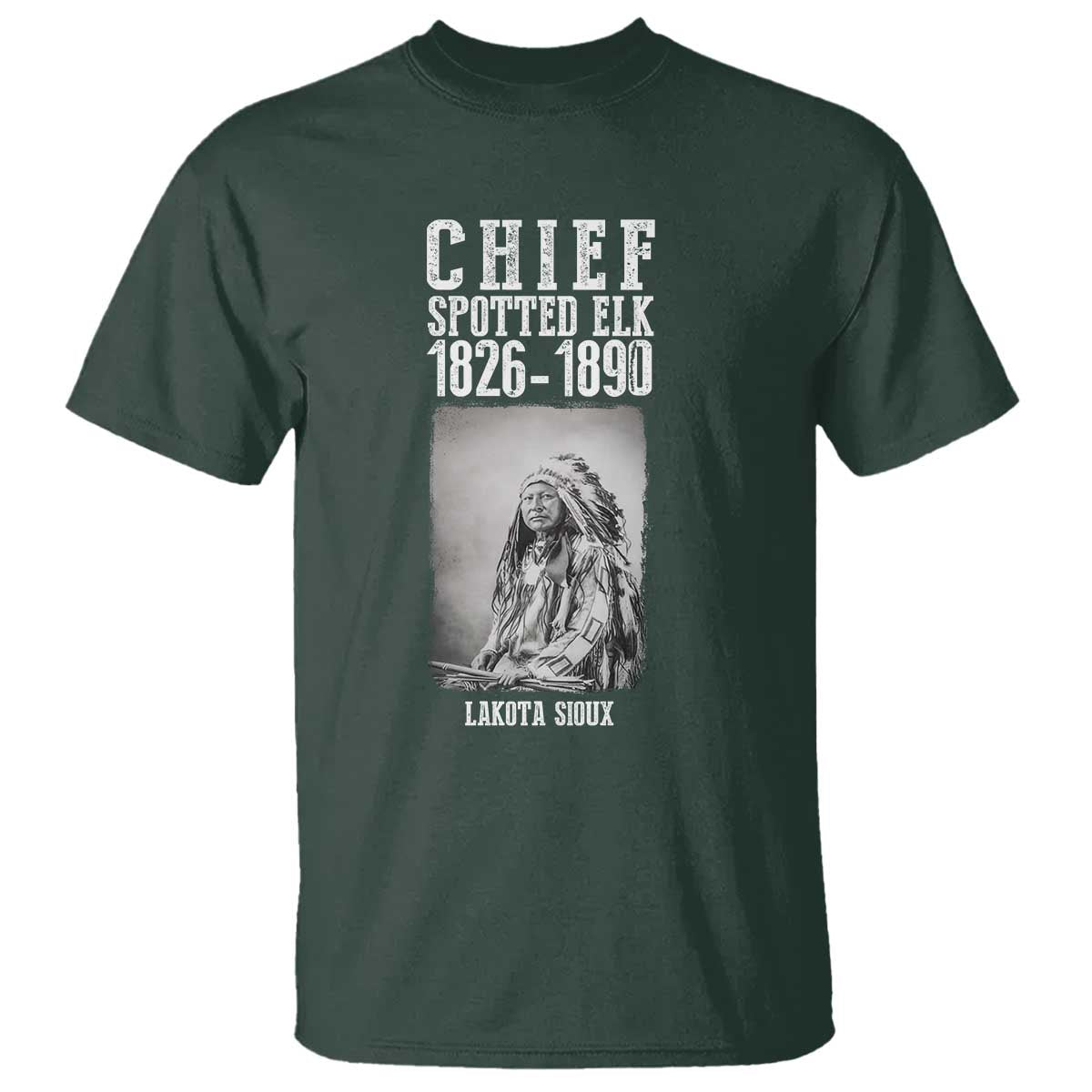 Native American Indian Chief T Shirt Lakota Sioux Chief Spotted Elk TS14 Dark Forest Green Print Your Wear