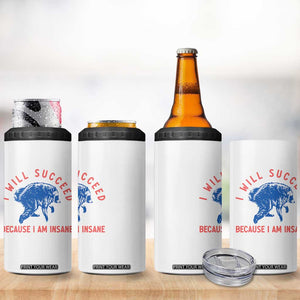 I Will Succeed Because I Am Insane 4 in 1 Can Cooler Tumbler Funny Jimothy Raccoon Meme