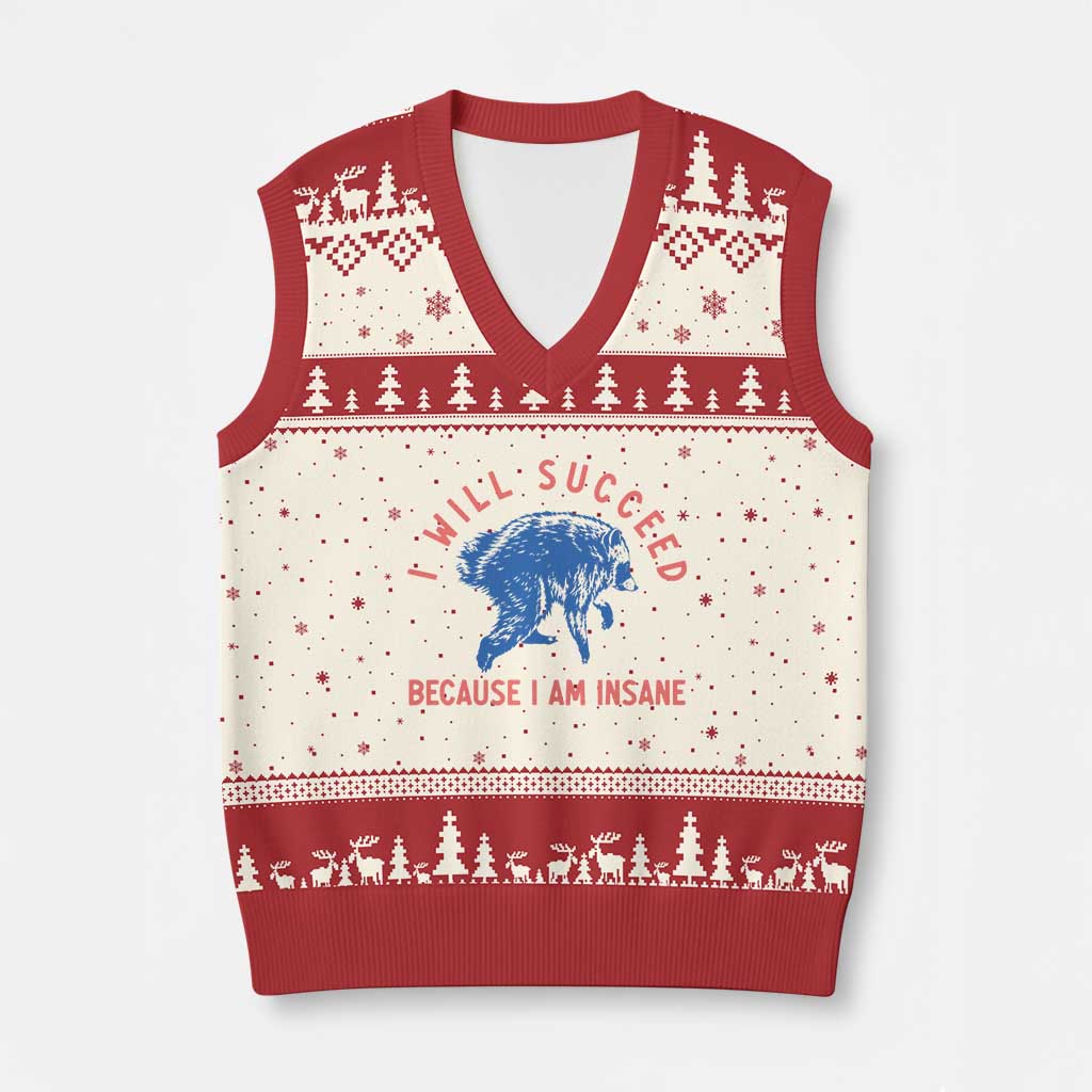 I Will Succeed Because I Am Insane V-Neck Knit Sweater Vest Funny Jimothy Raccoon Meme