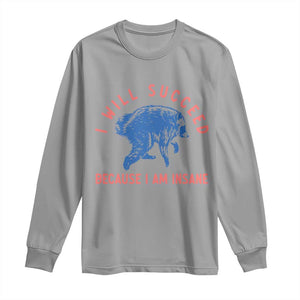 I Will Succeed Because I Am Insane Long Sleeve Shirt Funny Jimothy Raccoon Meme