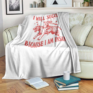 I Will Succeed Because I Am Insane Throw Blanket Funny Cowgirl Tiger Sarcastic Humor