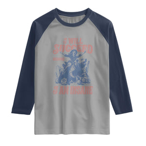 I Will Succeed Because I Am Insane Raglan Shirt Funny Cowgirl Western Sarcastic