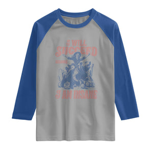 I Will Succeed Because I Am Insane Raglan Shirt Funny Cowgirl Western Sarcastic