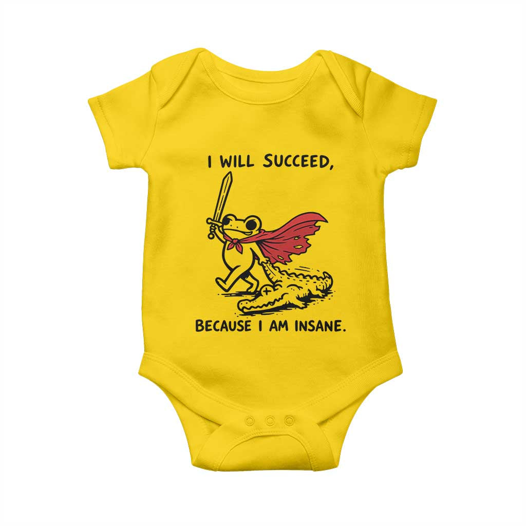 I Will Succeed Because I Am Insane Baby Onesie Funny Frog Sarcastic Humor