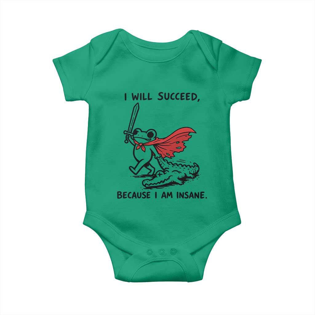 I Will Succeed Because I Am Insane Baby Onesie Funny Frog Sarcastic Humor