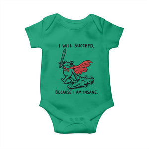 I Will Succeed Because I Am Insane Baby Onesie Funny Frog Sarcastic Humor
