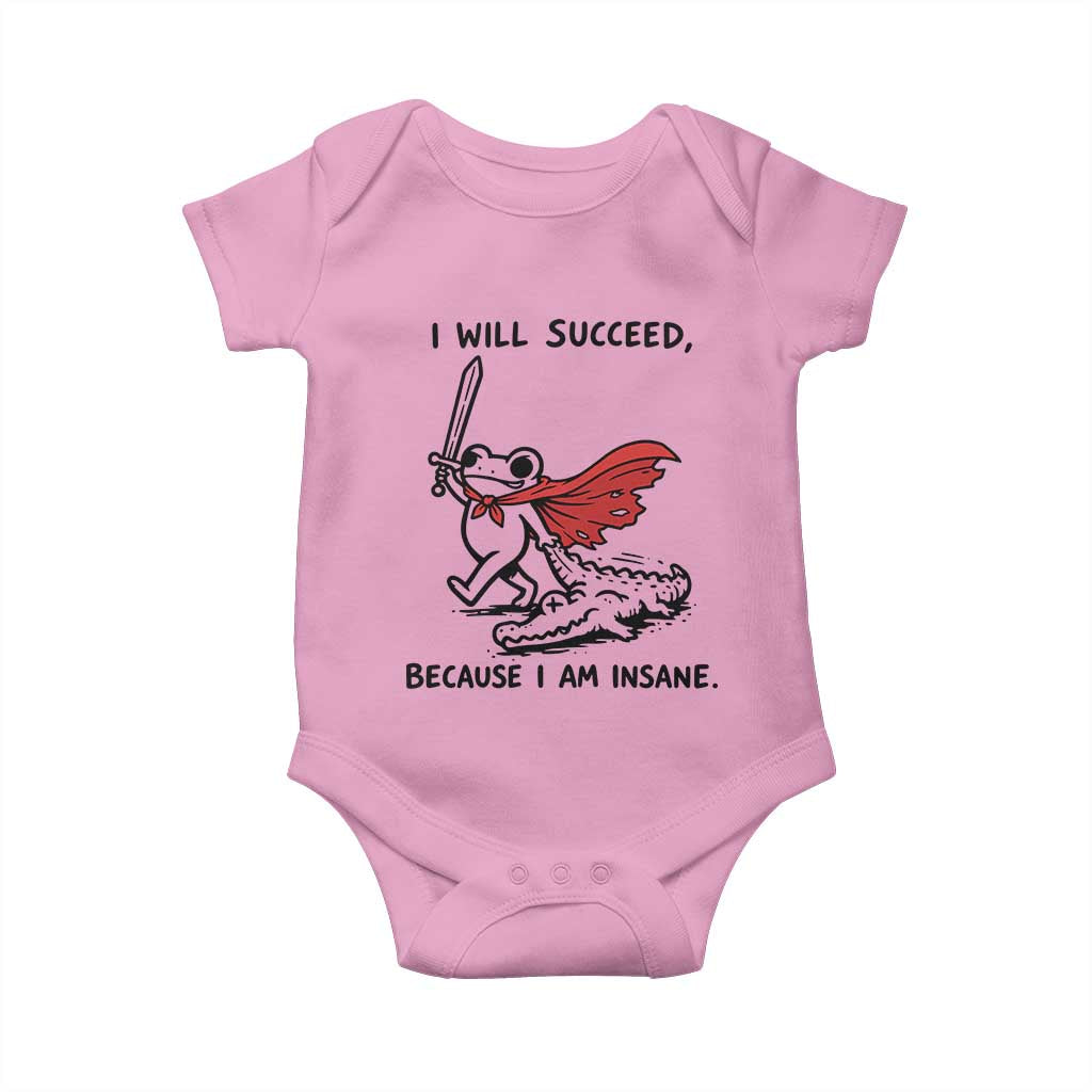 I Will Succeed Because I Am Insane Baby Onesie Funny Frog Sarcastic Humor